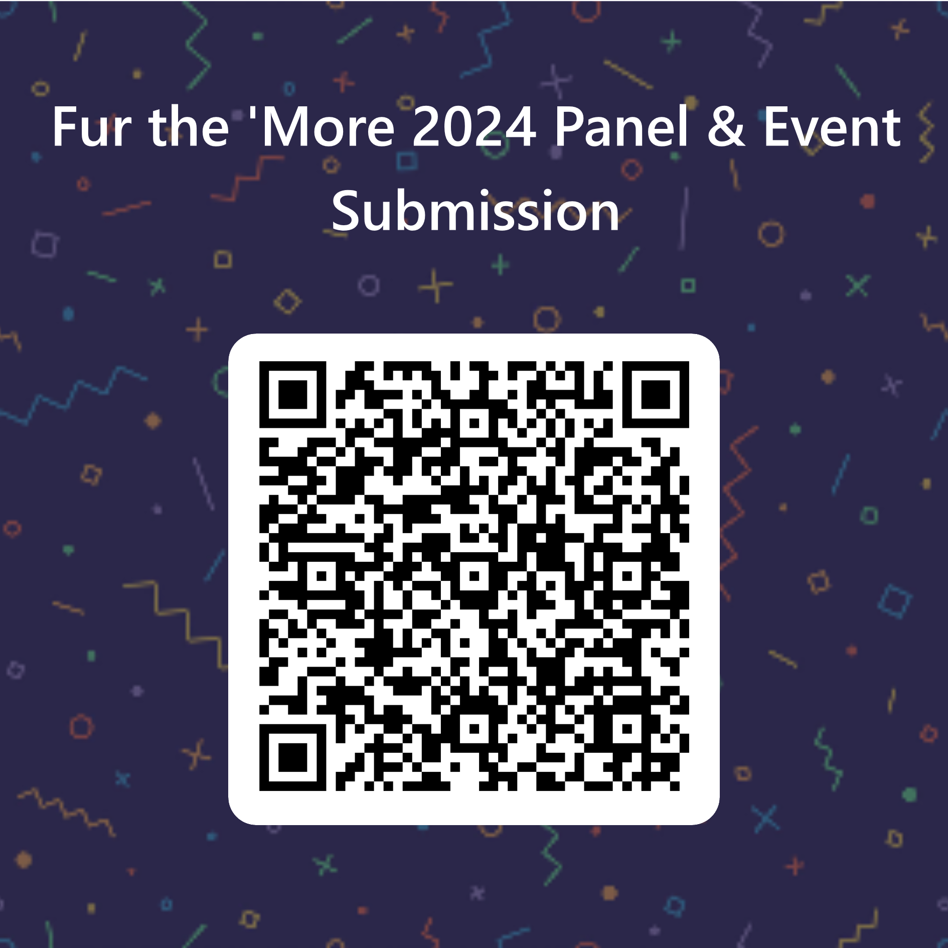 a QR code that is the link mentioned above. the QR text says "Fur the more 2024 panel and event submission"